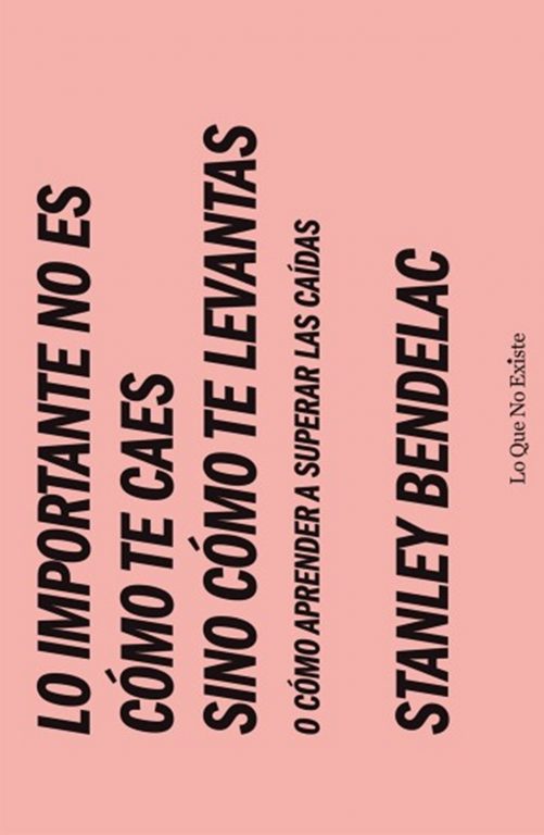 Lo importante no es cómo te caes sino cómo te levantas