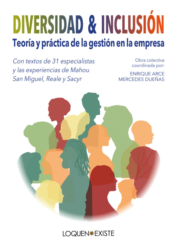 Diversidad & Inclusión. Teoría y práctica de la gestión en la empresa