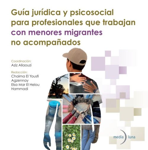 Guía jurídica y psicosocial para profesionales que trabajan con menores migrantes no acompañados